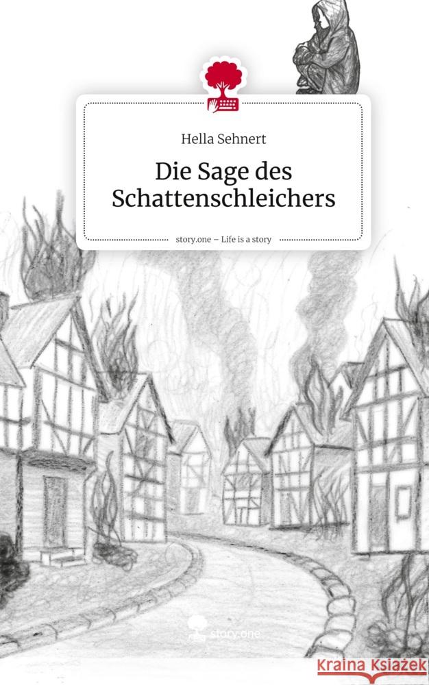 Die Sage des Schattenschleichers. Life is a Story - story.one Sehnert, Hella 9783711595270