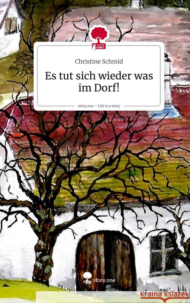 Es tut sich wieder was im Dorf!. Life is a Story - story.one Schmid, Christine 9783711595706