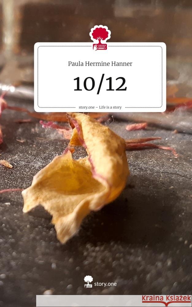 10/12. Life is a Story - story.one Hanner, Paula Hermine 9783711596048