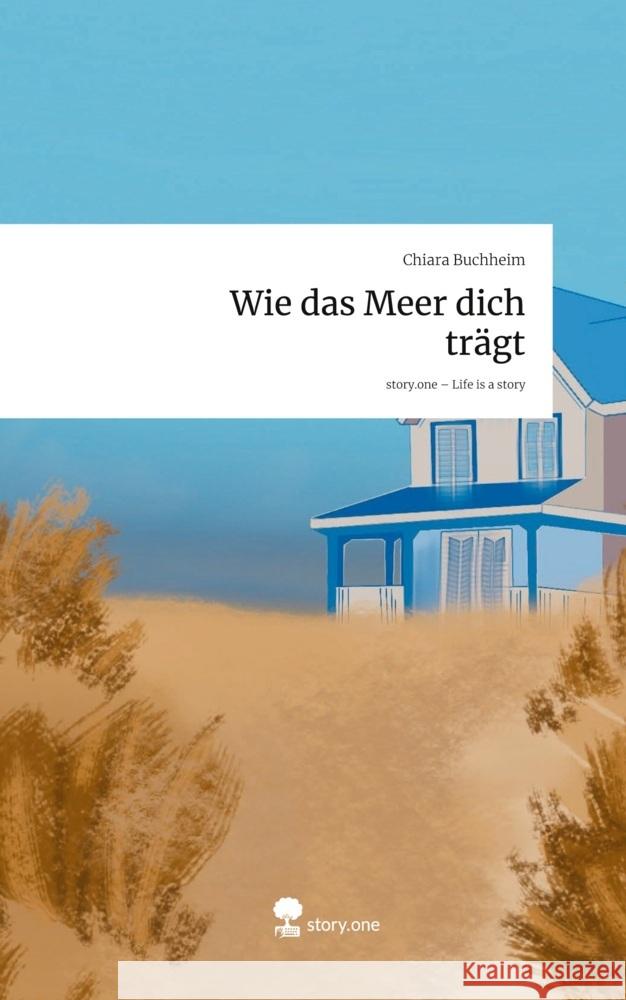 Wie das Meer dich trägt. Life is a Story - story.one Buchheim, Chiara 9783711596055