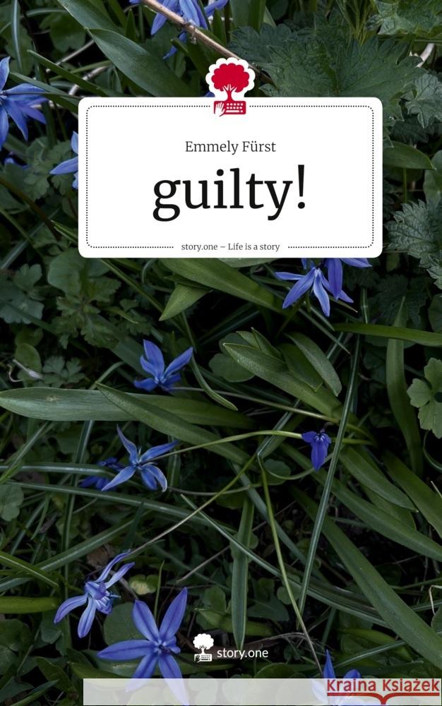 guilty!. Life is a Story - story.one Fürst, Emmely 9783711596178