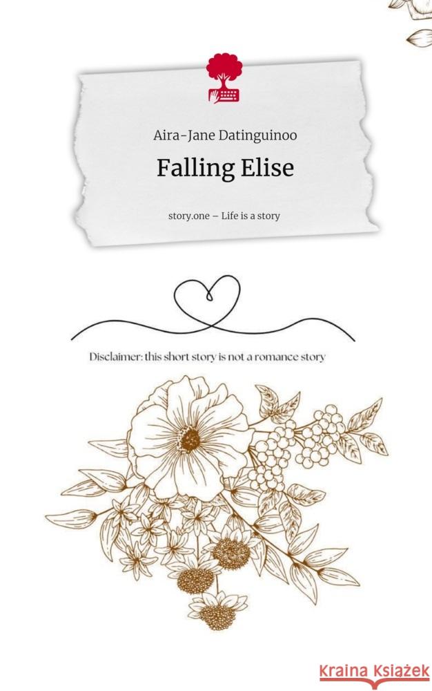 Falling Elise. Life is a Story - story.one Datinguinoo, Aira-Jane 9783711596574
