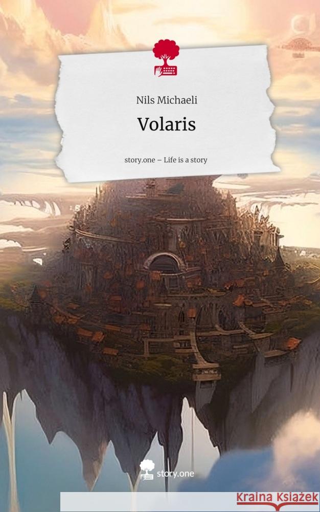 Volaris. Life is a Story - story.one Michaeli, Nils 9783711596864