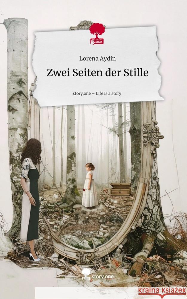 Zwei Seiten der Stille. Life is a Story - story.one Aydin, Lorena 9783711597663