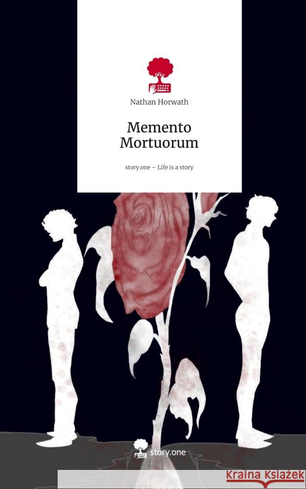 Memento Mortuorum. Life is a Story - story.one Horwath, Nathan 9783711597823