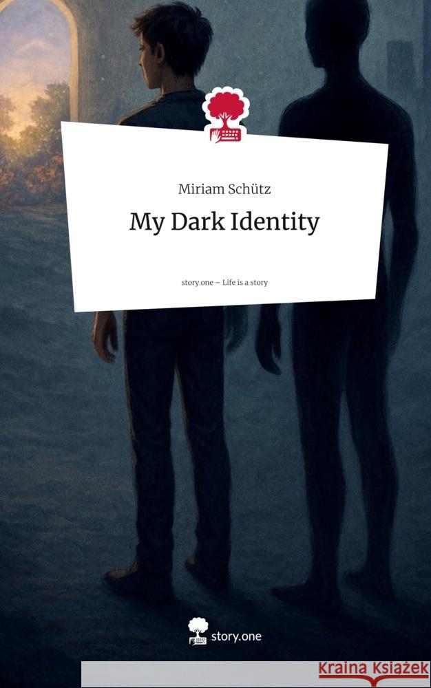 My Dark Identity. Life is a Story - story.one Schütz, Miriam 9783711598332