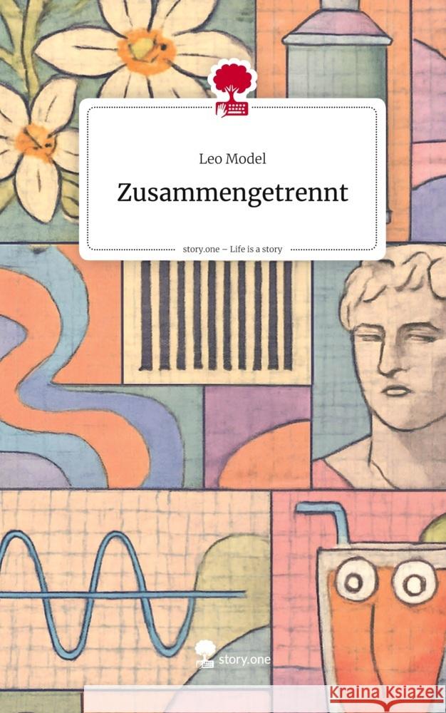 Zusammengetrennt. Life is a Story - story.one Model, Leo 9783711599254