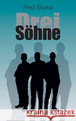 Drei Söhne Starke, Fred 9783711603029