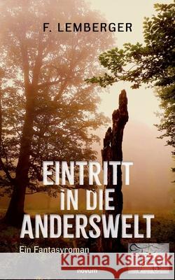 Eintritt in die Anderswelt Lemberger, F. 9783711605108