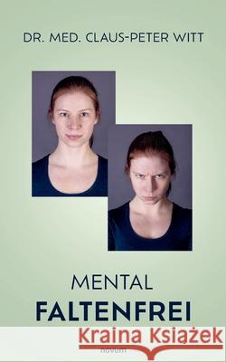 Mental faltenfrei Claus-Peter Me 9783711608581