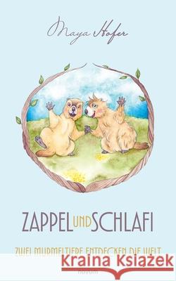 Zappel und Schlafi Hofer, Maya 9783711610287