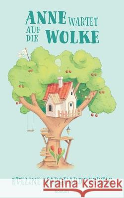 Anne wartet auf die Wolke Eveline Marquardt-Fertig 9783711610942
