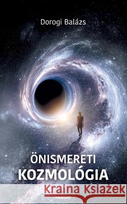 ?nismereti Kozmol?gia Dorogi Bal?zs 9783711611475 Novum Pro