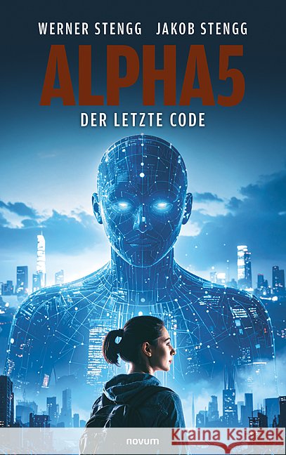 Alpha5 - Der letzte Code Stengg, Werner Stengg, Jakob 9783711613301