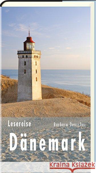 Lesereise Dänemark : Von Wikingern und Brückenbauern Denscher, Barbara 9783711710734 Picus Verlag