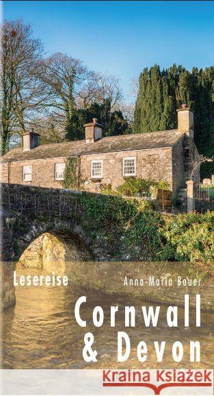 Lesereise Cornwall und Devon Bauer, Anna-Maria 9783711711212 Picus Verlag