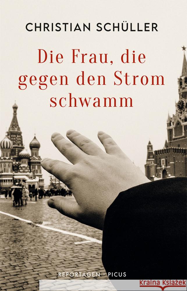 Die Frau, die gegen den Strom schwamm Schüller, Christian 9783711721419 Picus Verlag