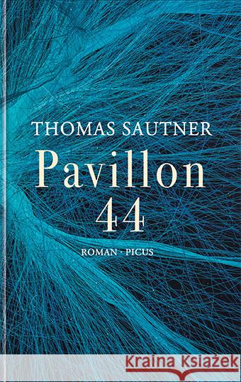 Pavillon 44 Sautner, Thomas 9783711721495 Picus Verlag