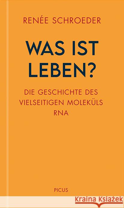 Was ist Leben? Schroeder, Renée 9783711730213 Picus Verlag