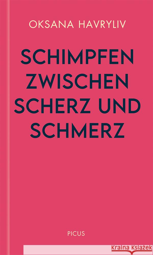 Schimpfen zwischen Scherz und Schmerz Havryliv, Oksana 9783711730237 Picus Verlag