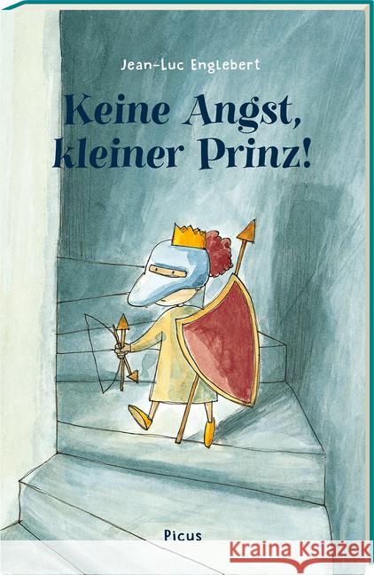 Keine Angst, kleiner Prinz! Englebert, Jean-Luc 9783711740168