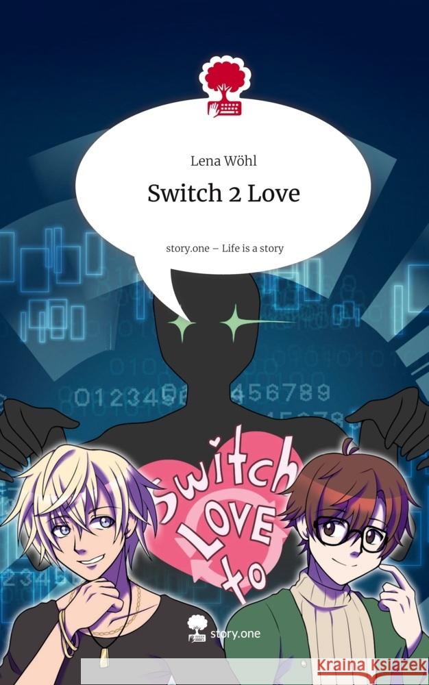 Switch 2 Love. Life is a Story - story.one Wöhl, Lena 9783711800244