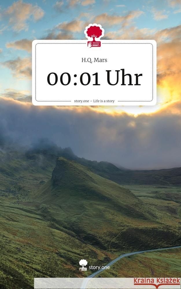 00:01 Uhr. Life is a Story - story.one Mars, H.Q. 9783711800312