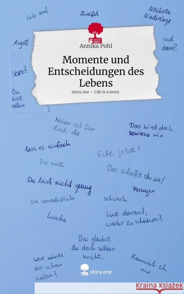 Momente und Entscheidungen des Lebens. Life is a Story - story.one Pohl, Annika 9783711800398
