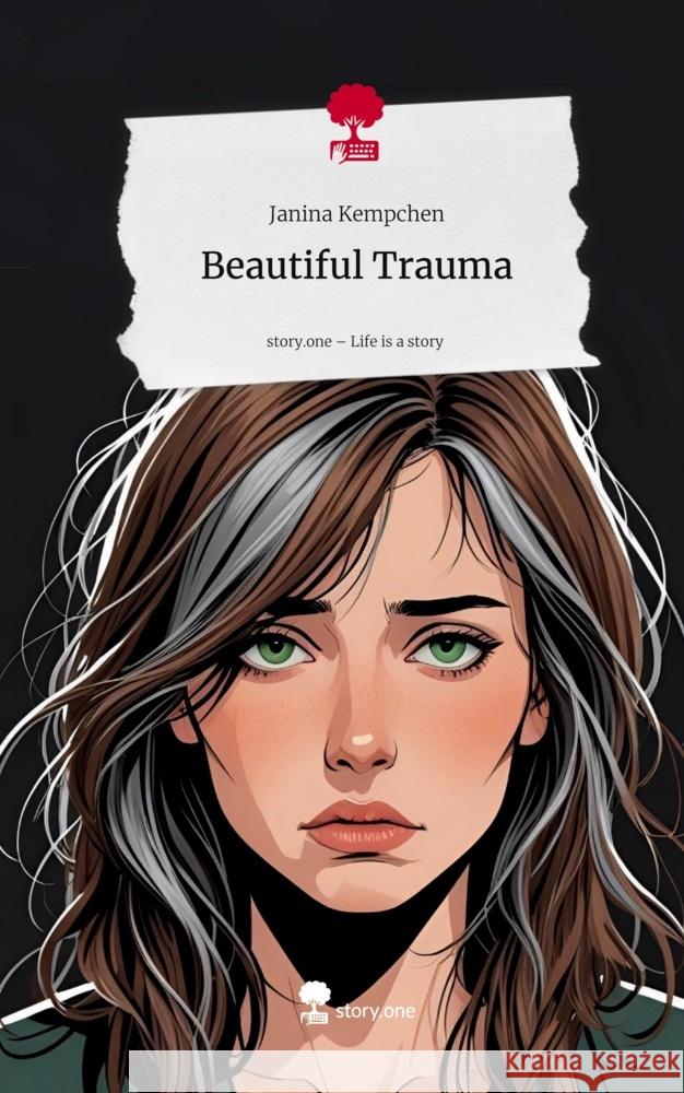 Beautiful Trauma. Life is a Story - story.one Kempchen, Janina 9783711800671