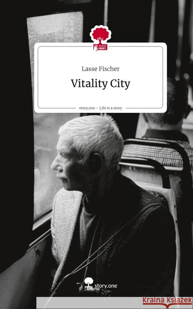 Vitality City. Life is a Story - story.one Fischer, Lasse 9783711801623