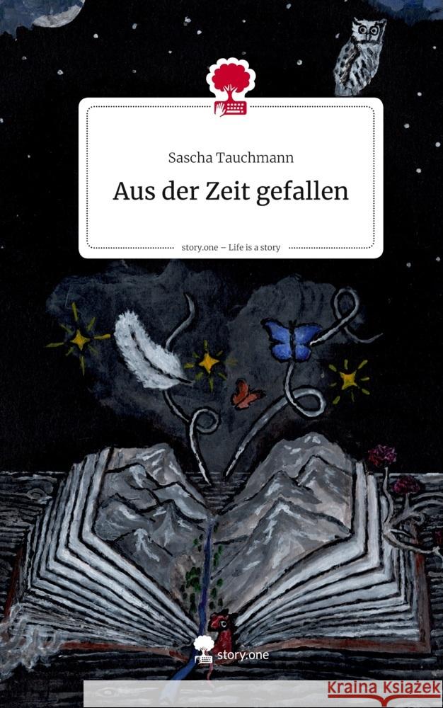 Aus der Zeit gefallen. Life is a Story - story.one Tauchmann, Sascha 9783711802095
