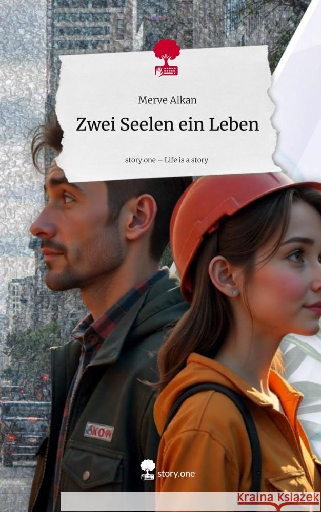 Zwei Seelen ein Leben. Life is a Story - story.one Alkan, Merve 9783711802101