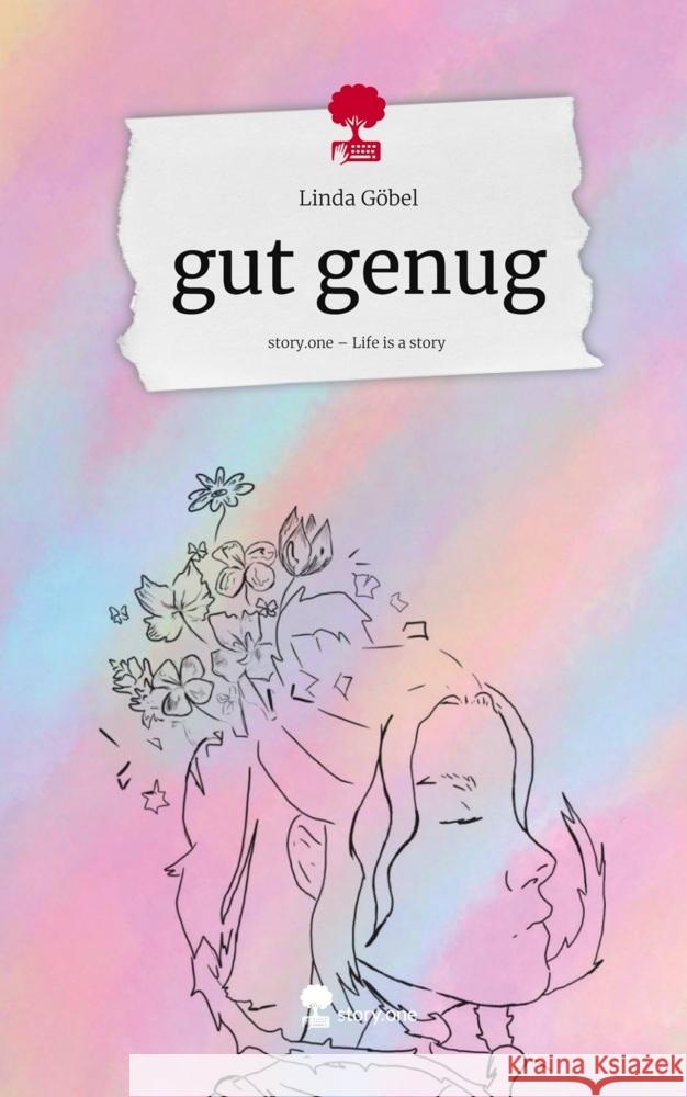 gut genug. Life is a Story - story.one Göbel, Linda 9783711802798