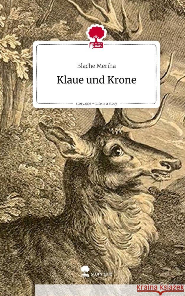 Klaue und Krone. Life is a Story - story.one Meriha, Blache 9783711803641