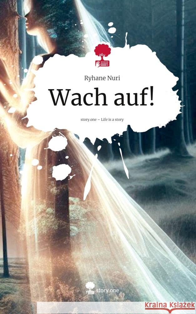 Wach auf!. Life is a Story - story.one Nuri, Ryhane 9783711803948 story.one publishing