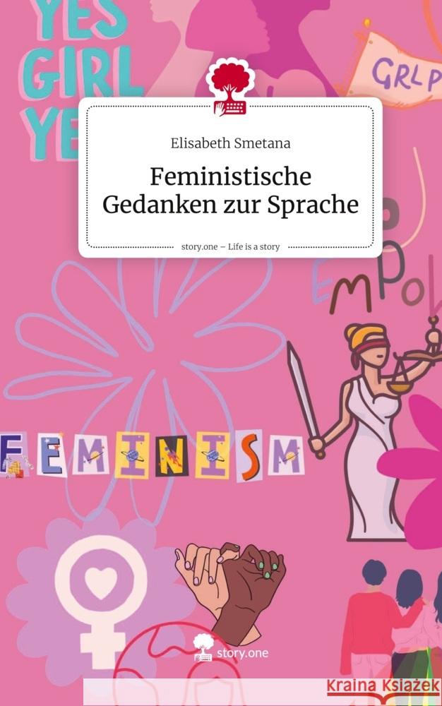 Feministische Gedanken zur Sprache. Life is a Story - story.one Smetana, Elisabeth 9783711804006