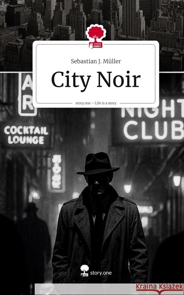 City Noir. Life is a Story - story.one Müller, Sebastian J. 9783711807335