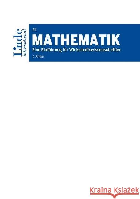 Mathematik : Eine Einführung für Wirtschaftswissenschaftler Alt, Raimund 9783714303292 Linde, Wien
