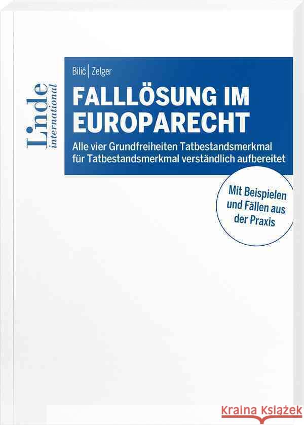 Falllösung im Europarecht Bilic , Marija, Zelger, Bernadette 9783714303988 Linde, Wien