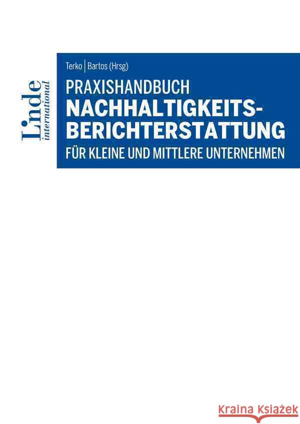 Praxishandbuch Nachhaltigkeitsberichterstattung für kleine und mittlere Unternehmen Baumüller, Josef, Vanini, Ute, Wieser, Christina 9783714304046