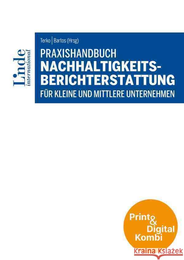 Praxishandbuch Nachhaltigkeitsberichterstattung für kleine und mittlere Unternehmen (Kombi Print&digital) Baumüller, Josef, Vanini, Ute, Wieser, Christina 9783714304213