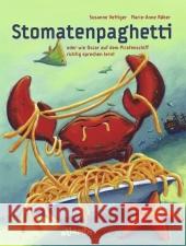 Stomatenpaghetti oder wie Oscar auf dem Piratenschiff richtig sprechen lernt Vettiger, Susanne Räber, Marie-Anne  9783715204772 Atlantis, Orell Füssli