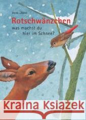 Rotschwänzchen was machst du hier im Schnee? Möller, Anne   9783715204796 Atlantis, Orell Füssli