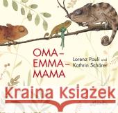 Oma - Emma - Mama Pauli, Lorenz Schärer, Kathrin  9783715206073 Atlantis, Orell Füssli