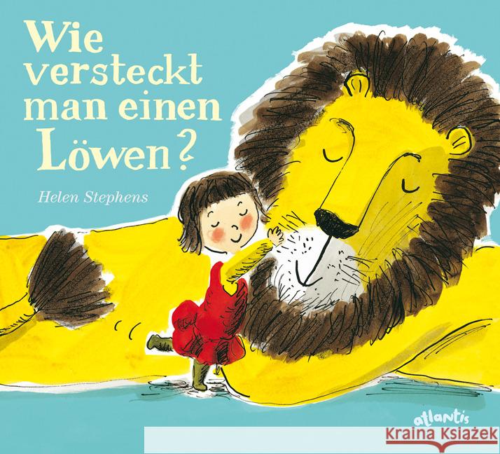 Wie versteckt man einen Löwen? Stephens, Helen 9783715206394