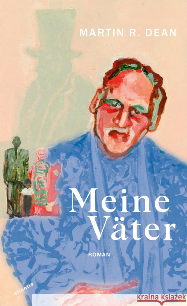 Meine Väter Dean, Martin R. 9783715250533