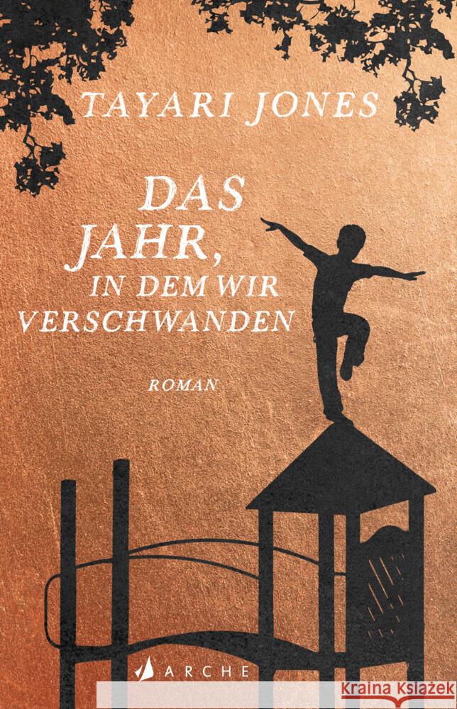 Das Jahr, in dem wir verschwanden Jones, Tayari, Somann-Jung, Britt 9783716028025 Arche Verlag