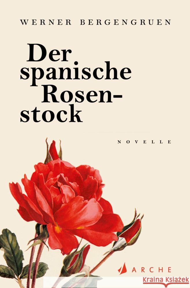 Der spanische Rosenstock Bergengruen, Werner 9783716040300 Arche Verlag