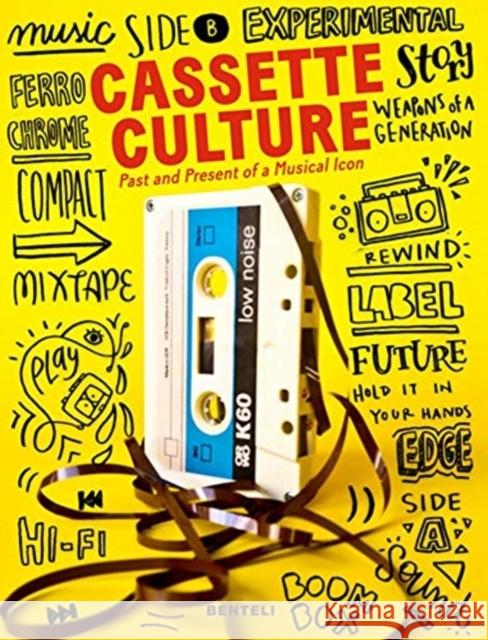 Cassette Culture: The Past and Present of a Musical Icon John Z. Komurki 9783716518489 Benteli