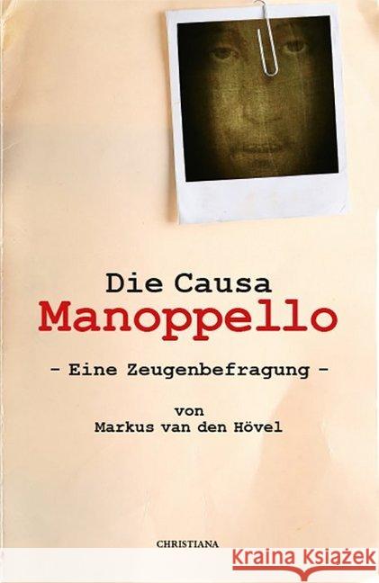 Die Causa Manoppello : Eine Zeugenbefragung VAN DEN HÖVEL, MARKUS 9783717113157